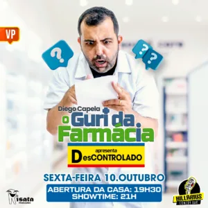 Diego Capela o Guri da Farmácia VP 10.Out 19h30